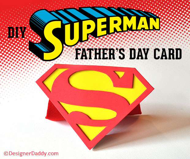 DIY Superman Father's Day Card