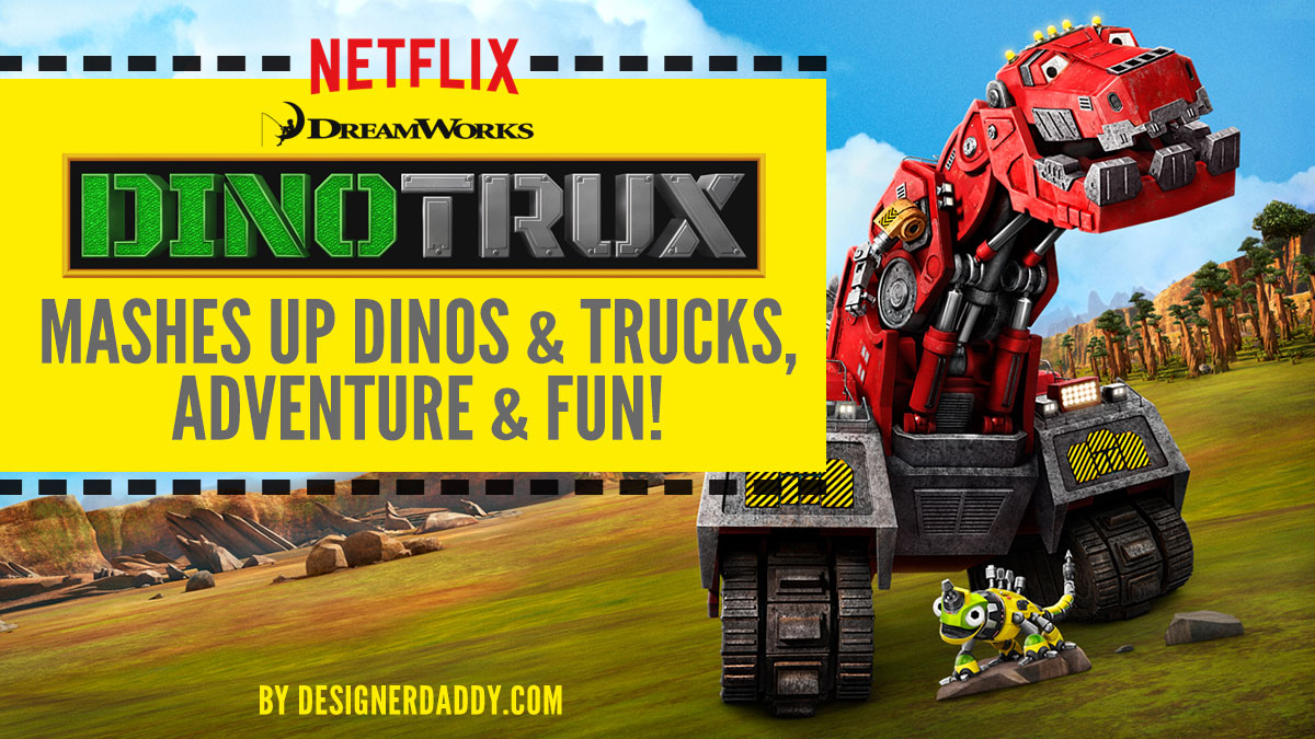 netflix dinotrux mashup of fun & adventure