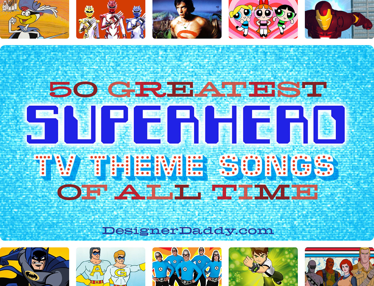 50 Greatest Superhero TV Theme Songs