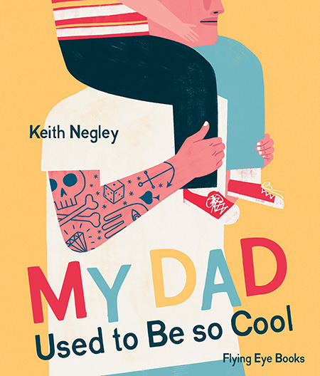 My Dad Used to Be So Cool - summer reading